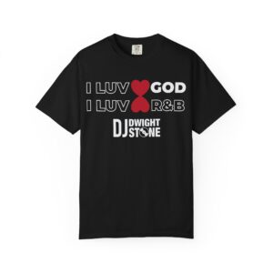 I LUV GOD - I LUV R&B T-SHIRT